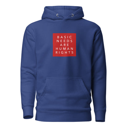 Basic Needs are Human Rights - Unisex Hoodie