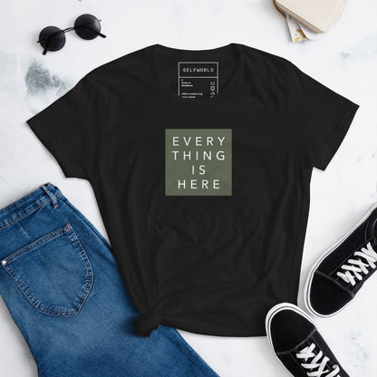 Everything is Here - Women's short sleeve t-shirt