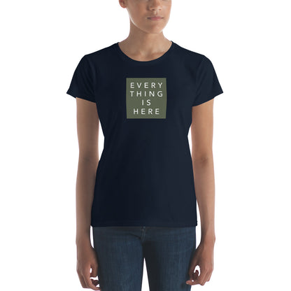 Everything is Here - Women's short sleeve t-shirt