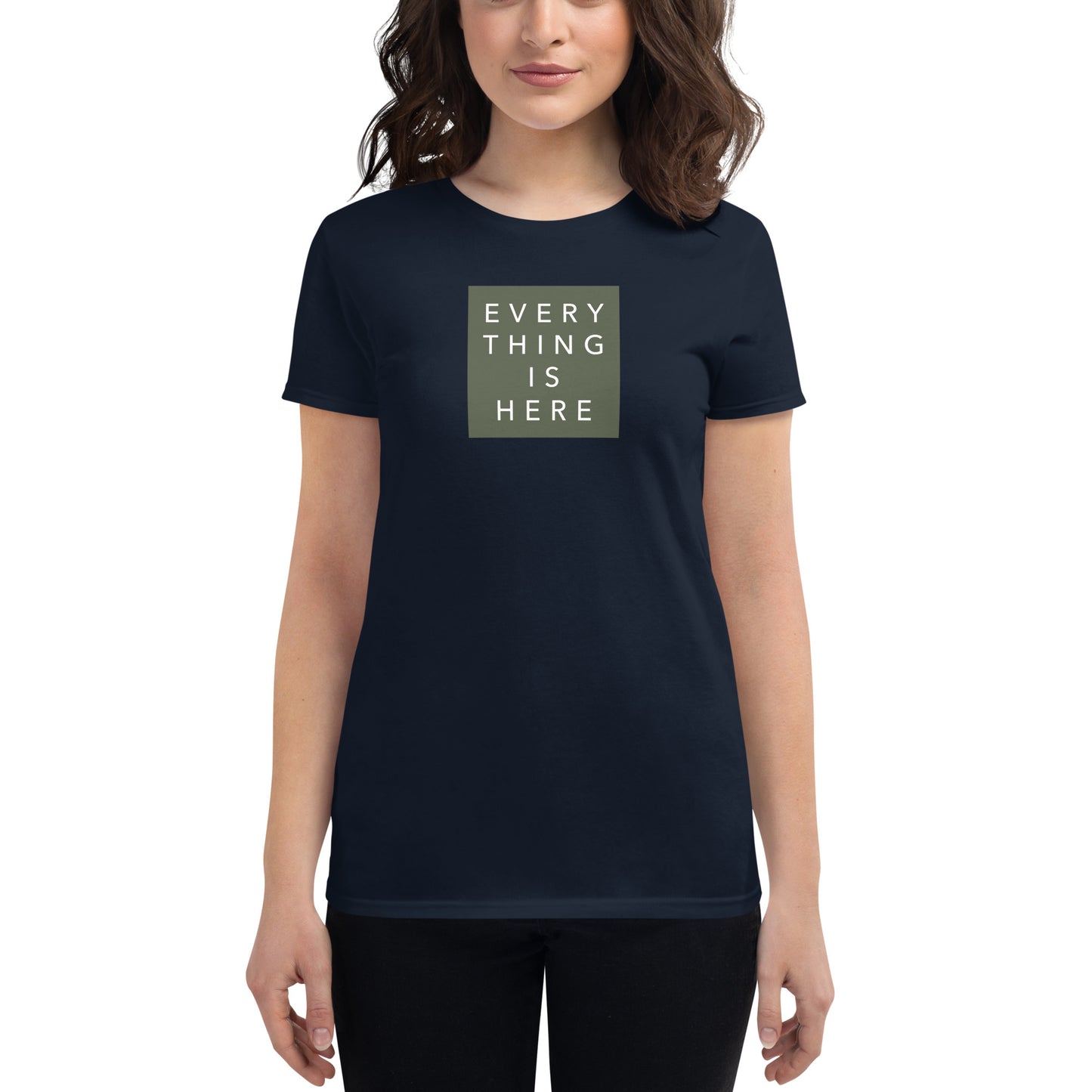 Everything is Here - Women's short sleeve t-shirt